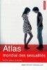 Atlas mondial des sexualités : Libertés, plaisirs et interdits