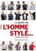 Le Guide de l'Homme Stylé (même mal rasé)